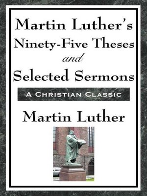 cover image of Martin Luther's Ninety-Five Theses and Selected Sermons